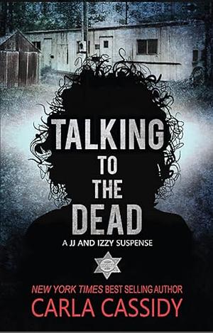 Talking to the Dead by Carla Cassidy