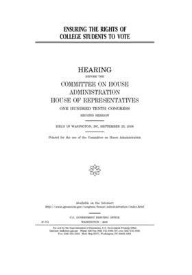 Ensuring the rights of college students to vote by United S. Congress, Committee on House Administrati (house), United States House of Representatives