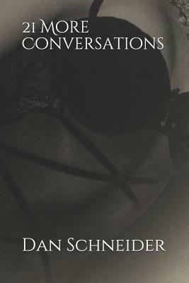 21 More Conversations by Dan Schneider
