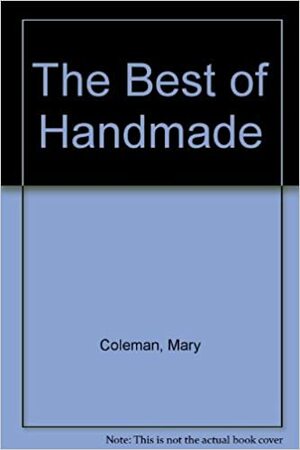 The Best of Handmade by Mary Coleman, Alison Snepp