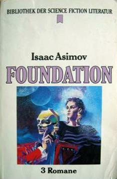 Foundation. 3 Romane by Isaac Asimov, Wolfgang Jeschke