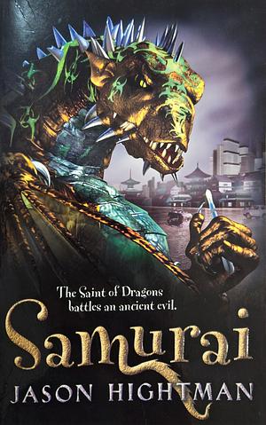 The Saint of Dragons: Samurai by Jason Hightman