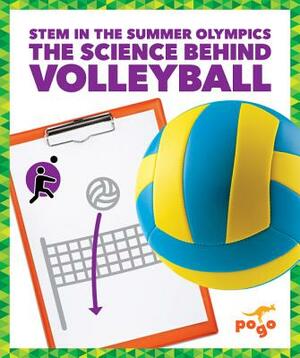 The Science Behind Volleyball by Jenny Fretland Vanvoorst