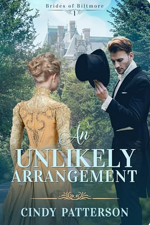 An Unlikely Arrangement  by Cindy Patterson