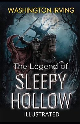 The Legend of Sleepy Hollow Illustrated by Washington Irving