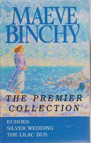 Silver Wedding / Lilac Bus / Echoes by Maeve Binchy