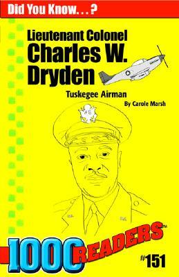 Charles W. Dryden: Tuskegee Airman by Carole Marsh