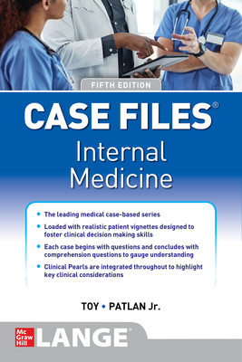 Case Files Internal Medicine, Sixth Edition by John T. Patlan, Mark T. Warner, Eugene C. Toy