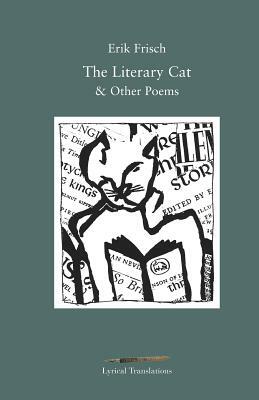 The Literary Cat & Other Poems by Erik Frisch