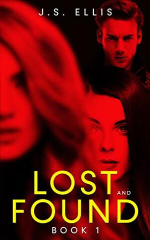 Lost and Found by J.S. Ellis