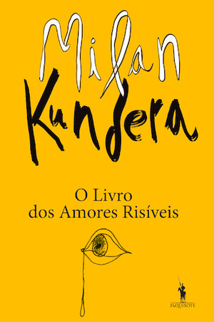 O livro dos amores risíveis by Luísa Feijó, Milan Kundera, Maria João Delgado