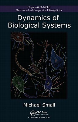 Dynamics of Biological Systems by Michael Small