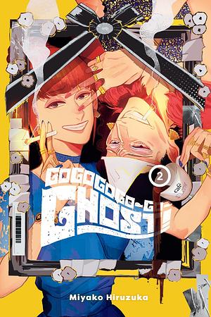 Gogogogo-Go-Ghost!, Vol. 2 by Miyako Hiruzuka