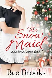 The Snow Maid by Bee Brooks