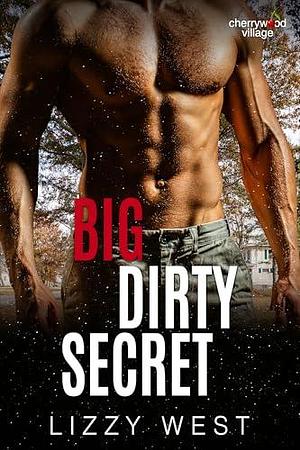 Big Dirty Secret by Lizzy West, Lizzy West