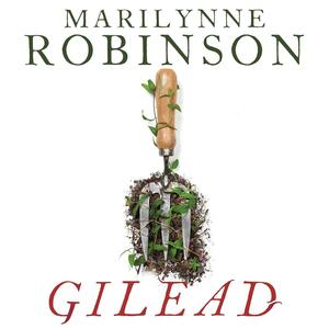 Gilead by Marilynne Robinson