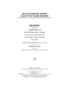 ESEA reauthorization: boosting quality in the teaching profession by United S. Congress, Committee on Education and Labo (house), United States House of Representatives