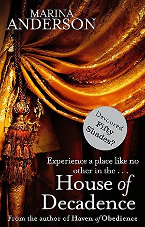 House of Decadence by Marina Anderson