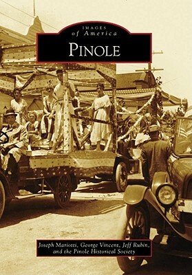 Pinole by Joseph Mariotti, Jeff Rubin, George Vincent