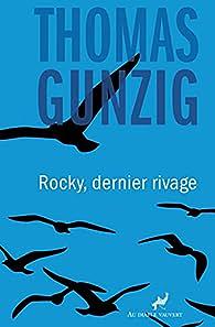 Rocky, dernier rivage by Thomas Gunzig