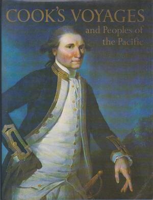 Cook's Voyages and Peoples of the Pacific by Hugh Cobbe