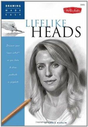 Lifelike Heads (Drawing Made Easy) by Lance Richlin