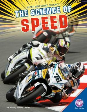 Science of Speed by Wendy H. Lanier
