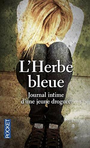 L'Herbe bleue by Beatrice Sparks, Anonymous