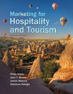 Marketing for Hospitality and Tourism by Philip Kotler, John Bowen, James Makens