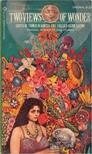 Two Views of Wonder by Harlan Ellison, Willo Davis Roberts, Sydney J. Van Scyoc, Pamela Sargent, Thomas N. Scortia, Mirian Allen de Ford, Chelsea Quinn Yarbro, Joe Gores, George Zebrowski, R. Bretnor, Tamsin Ashe, Michael Kurland