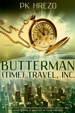 Butterman (Time) Travel, Inc. by P.K. Hrezo