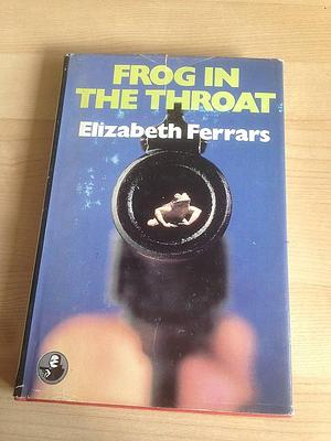 Frog in the Throat by E.X. Ferrars, E.X. Ferrars