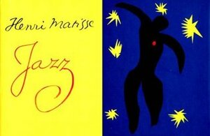 Jazz by Henri Matisse, Sophie Hawkes, Riva Castleman