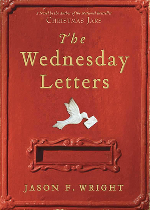The Wednesday Letters by Jason F. Wright