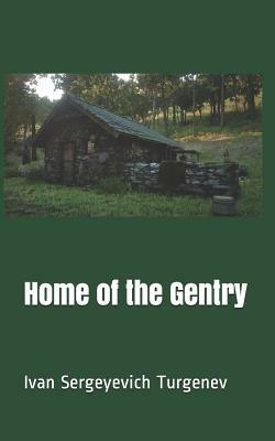 Home of the Gentry by Ivan Turgenev