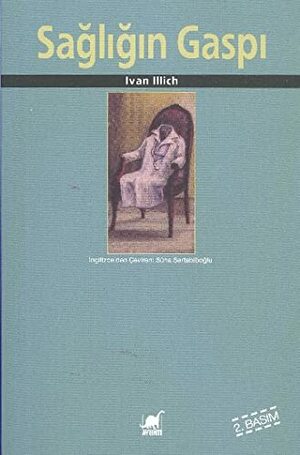 Sağlığın Gaspı by Süha Sertabiboğlu, Ivan Illich