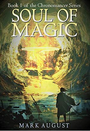 Soul of Magic by Mark August