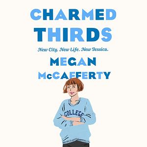 Charmed Thirds by Megan McCafferty