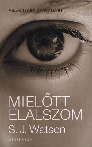 Mielőtt elalszom by S.J. Watson