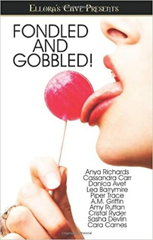 Fondled and Gobbled: One More Slurp by Danica Avet, Sky Robinson