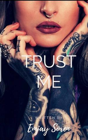 Trust me: TAT: A Rocker romance by Emjay Soren