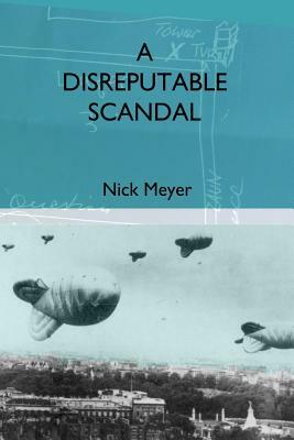 A Disreputable Scandal by Nick Meyer