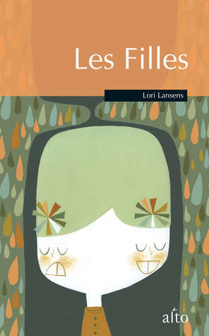 Les Filles by Lori Lansens
