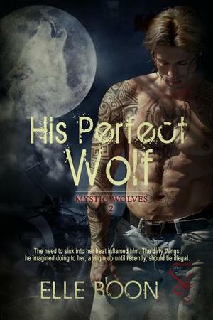 His Perfect Wolf by Elle Boon