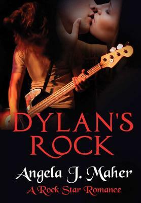 Dylan's Rock by Angela J. Maher