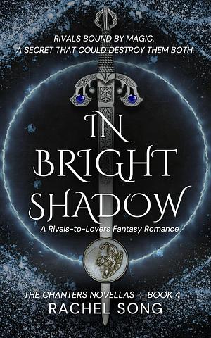 In Bright Shadow by Rachel Song