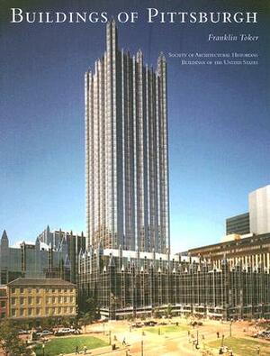 Buildings of Pittsburgh by Franklin Toker