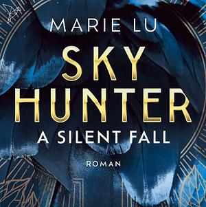 Skyhunter - A Silent Fall by Marie Lu