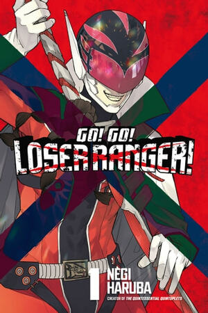 Go! Go! Loser Ranger! Vol. 1 by Negi Haruba