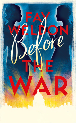 Before The War by Fay Weldon